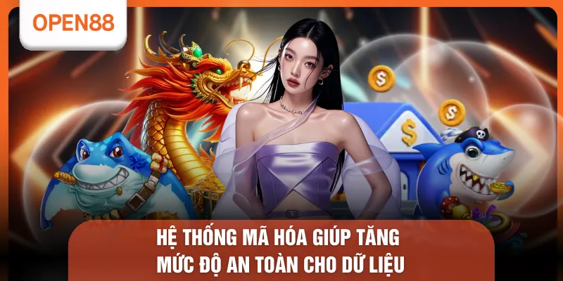 Nạp Tiền OPEN88 - Top 3 Phương Thức Giao Dịch Linh Hoạt 2 Hệ thống mã hóa giúp tăng mức độ an toàn cho dữ liệu