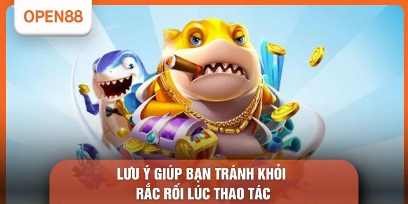 Tải Game Bắn Cá Offline Cho PC - 3 Bước Cài Đặt Nhanh 3 Lưu ý giúp bạn tránh khỏi rắc rối lúc thao tác